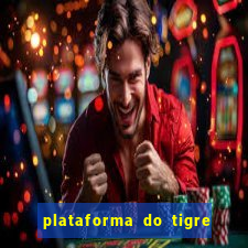 plataforma do tigre que paga no cadastro