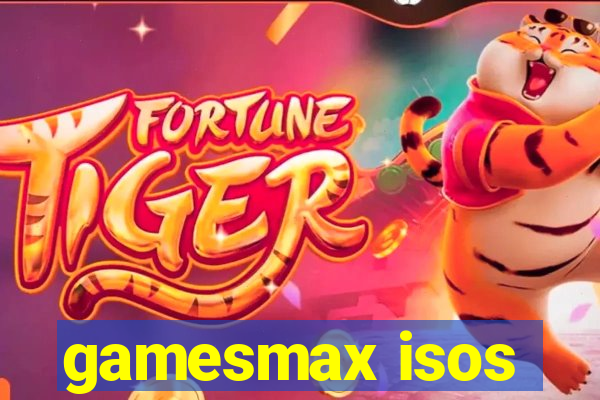 gamesmax isos