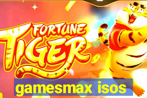 gamesmax isos