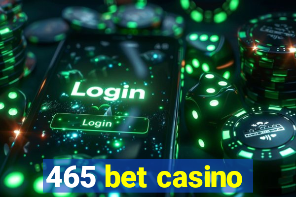 465 bet casino