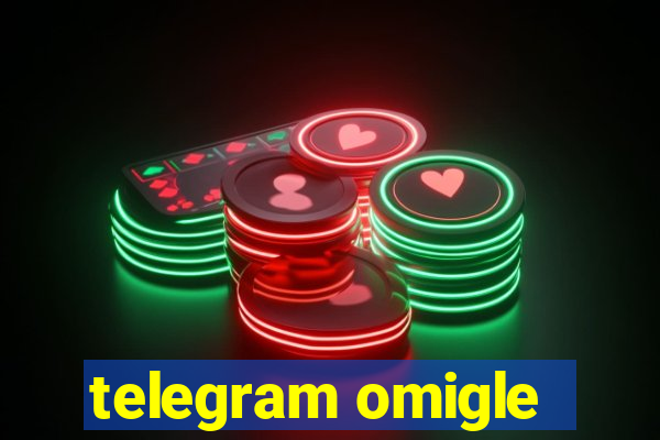 telegram omigle