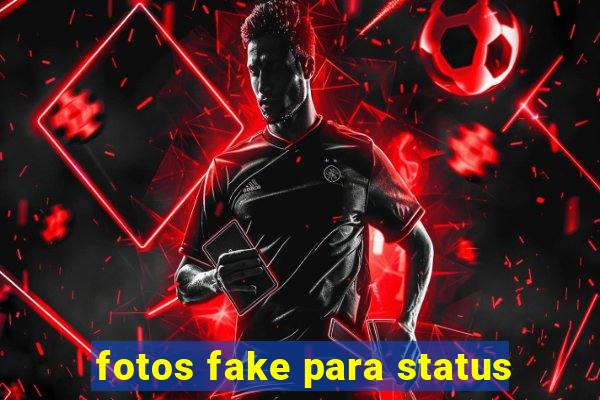 fotos fake para status