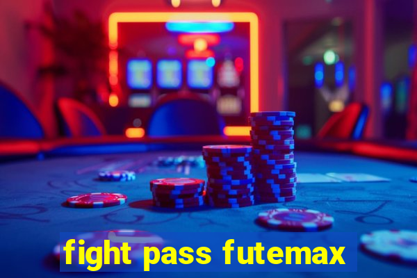 fight pass futemax