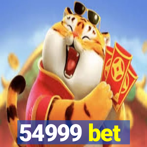 54999 bet