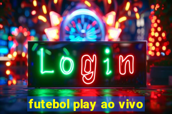 futebol play ao vivo