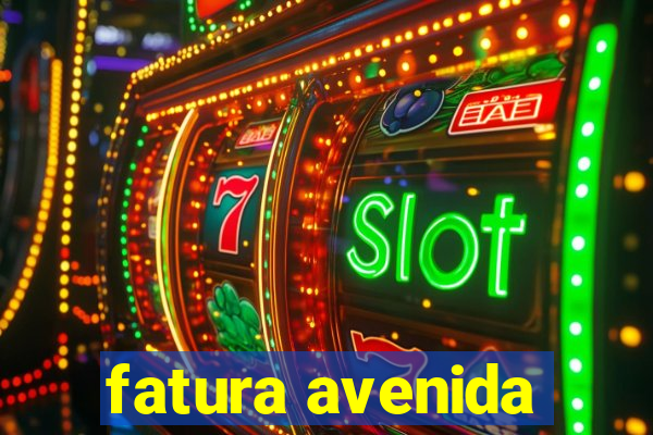 fatura avenida