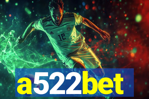 a522bet