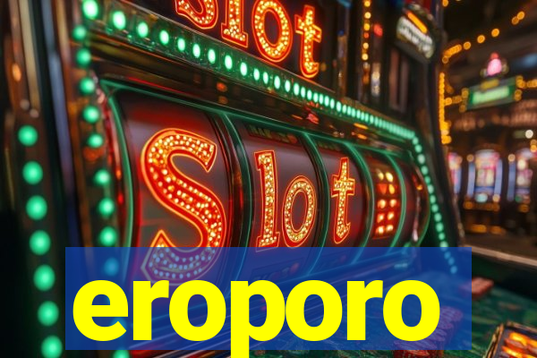 eroporo