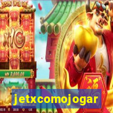 jetxcomojogar