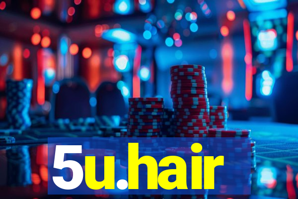 5u.hair