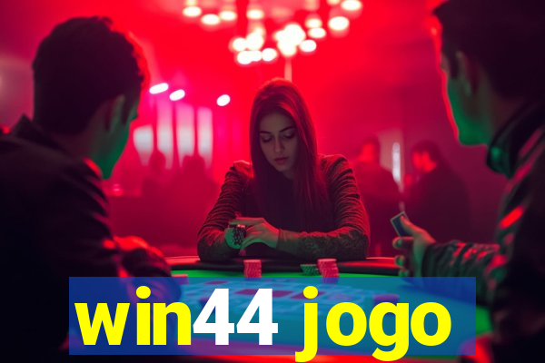 win44 jogo