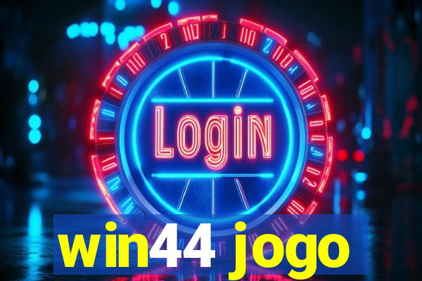 win44 jogo