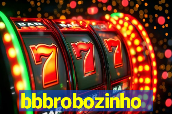 bbbrobozinho