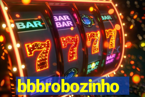 bbbrobozinho