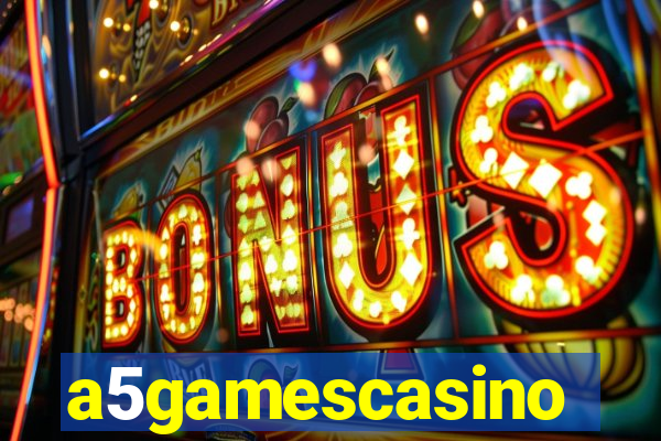 a5gamescasino