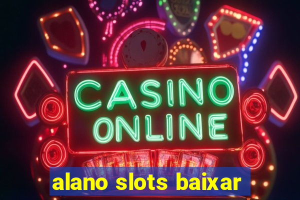 alano slots baixar