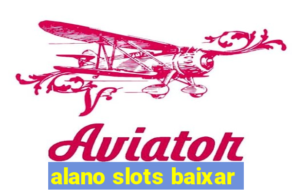 alano slots baixar