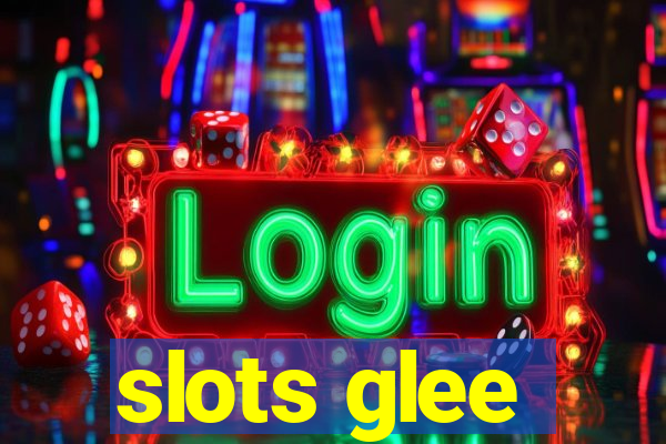 slots glee