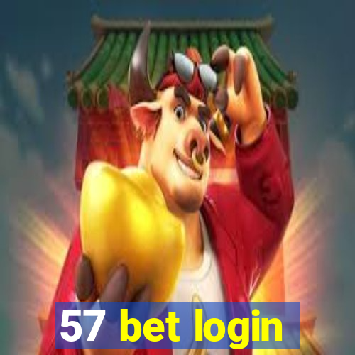 57 bet login