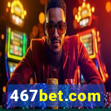 467bet.com