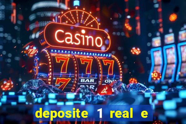 deposite 1 real e ganhe 10