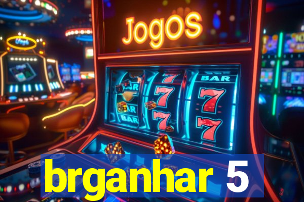 brganhar 5