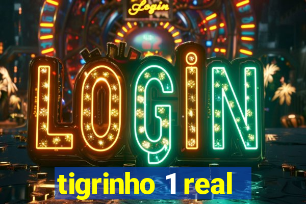 tigrinho 1 real