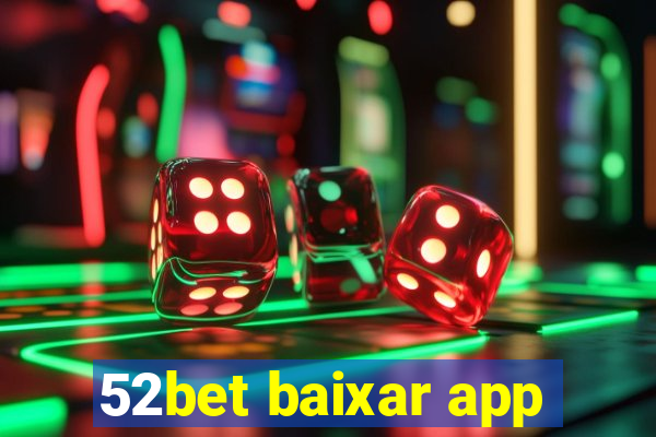 52bet baixar app