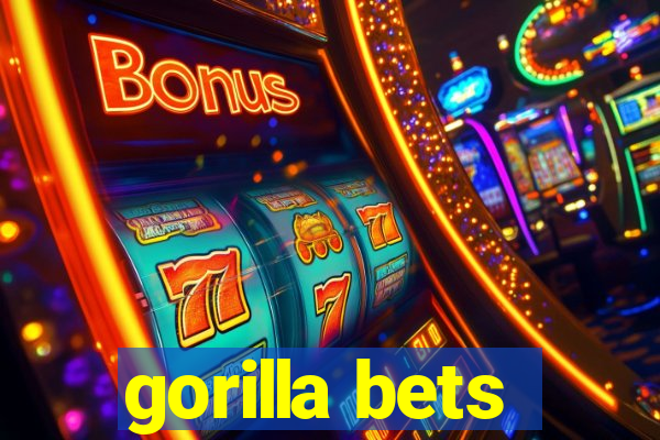 gorilla bets