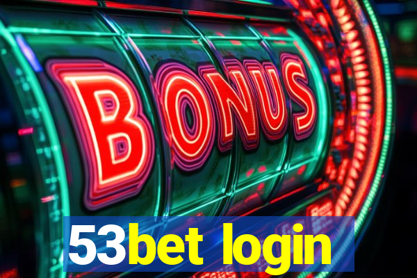 53bet login