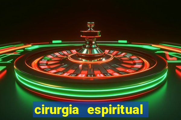 cirurgia espiritual marlon santos