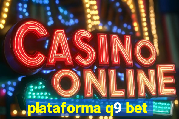 plataforma q9 bet