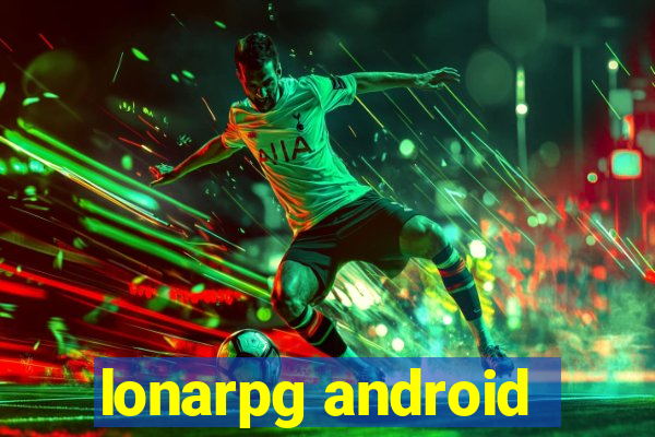 lonarpg android