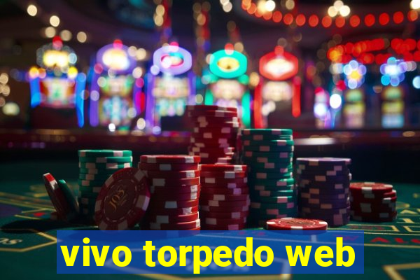 vivo torpedo web