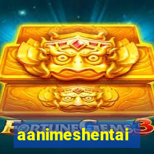 aanimeshentai