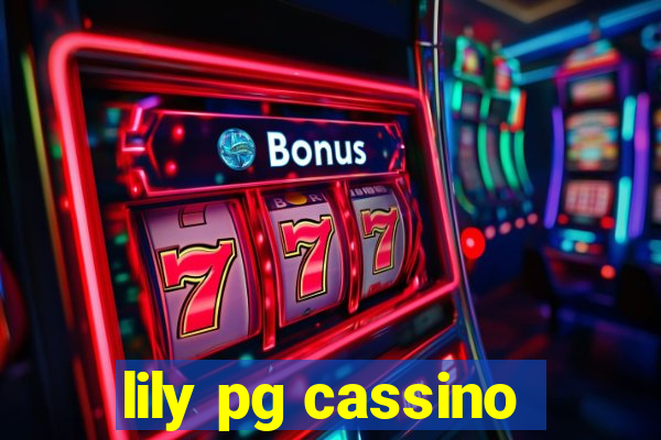 lily pg cassino