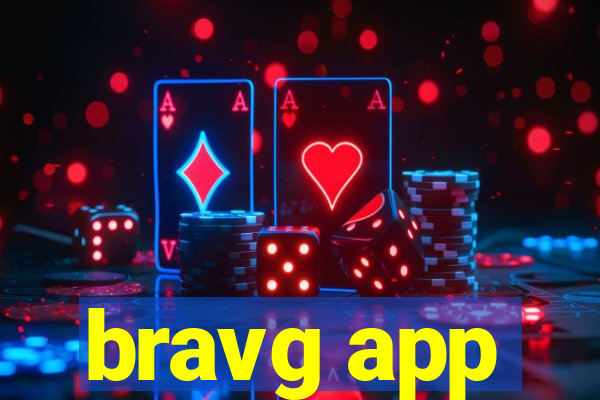 bravg app