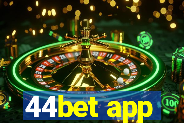 44bet app