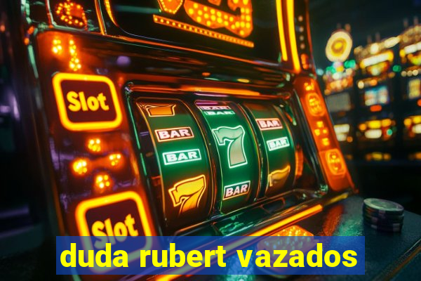 duda rubert vazados