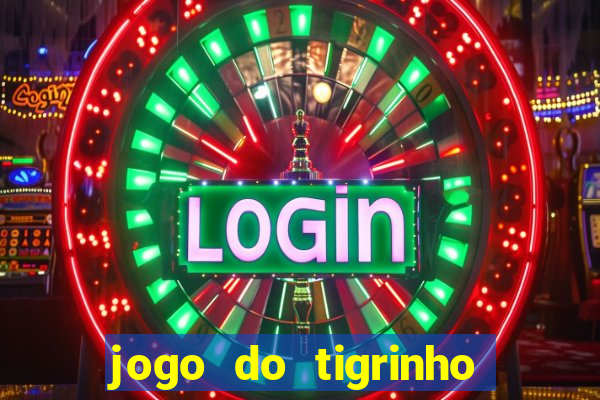 jogo do tigrinho casa chinesa