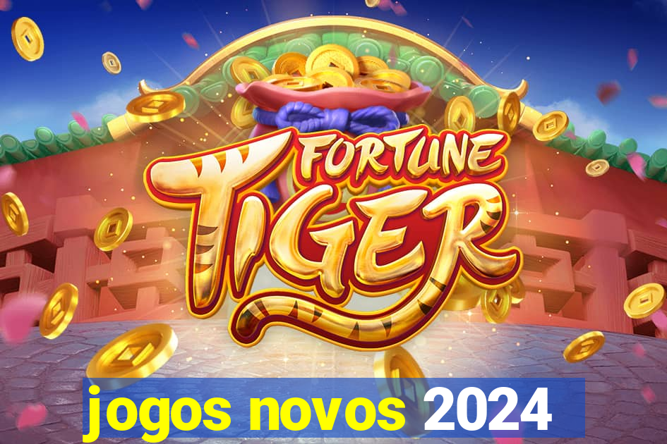 jogos novos 2024