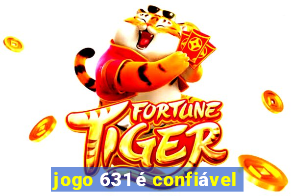 jogo 631 é confiável