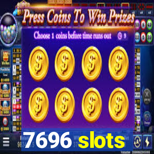 7696 slots