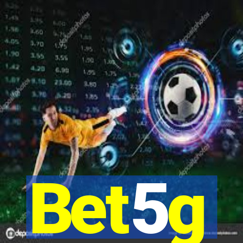 Bet5g