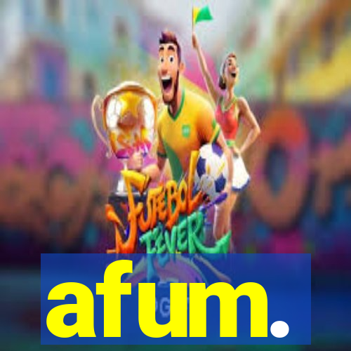 afum.