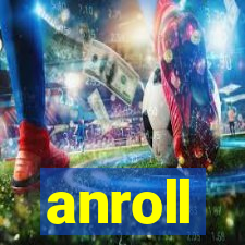 anroll