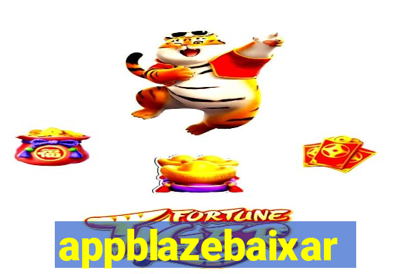 appblazebaixar