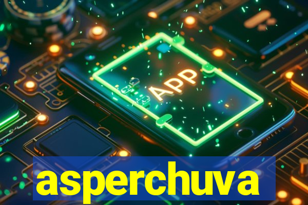 asperchuva