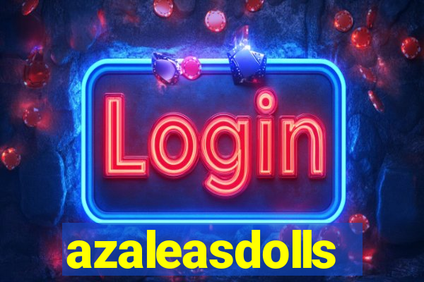 azaleasdolls