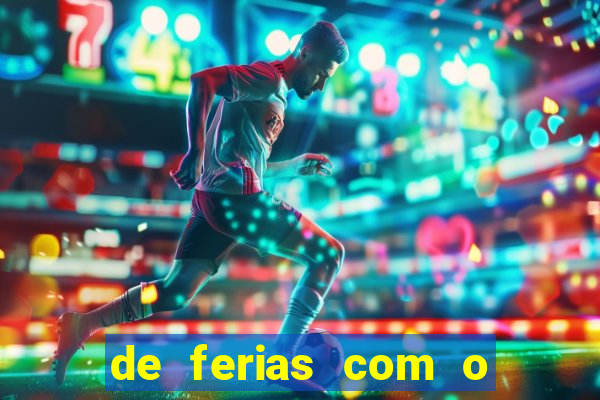 de ferias com o ex sem censura